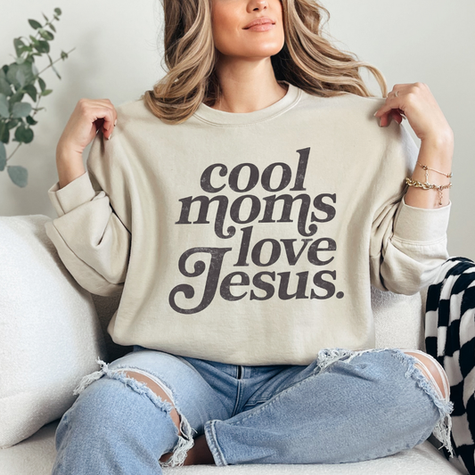 COOL MOMS LOVE JESUS  - Made to Order