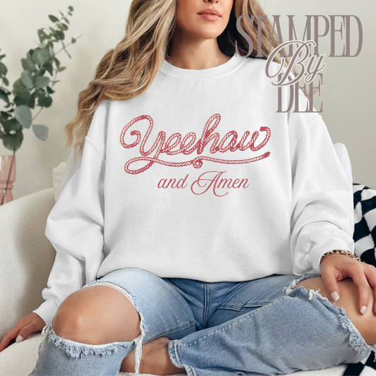 YeeHaw and AMEN Crew sweatshirt- made to order