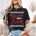 MOMMIN Ain't Easy - Made to Order