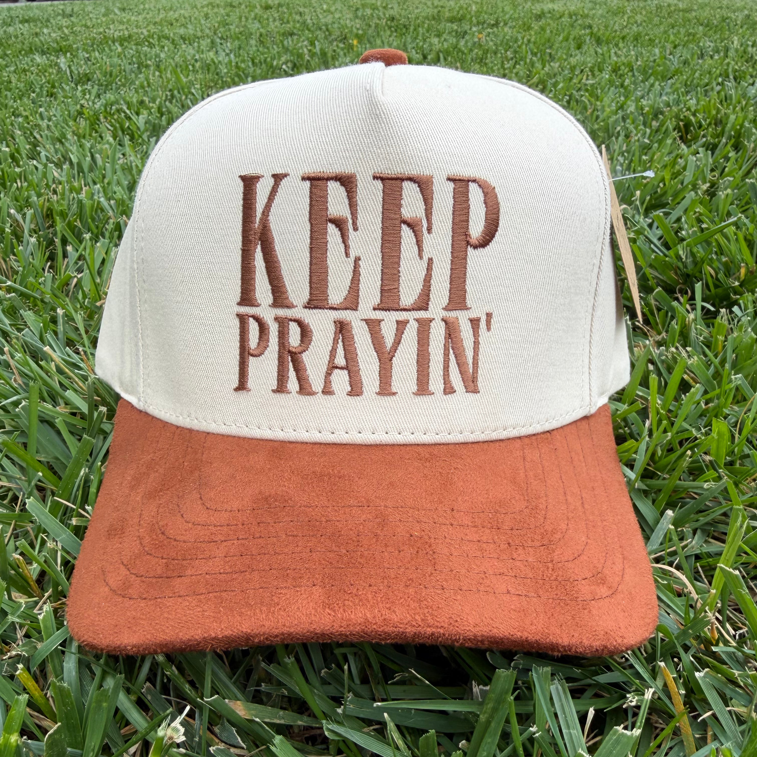 KEEP PRAYIN' - Hat