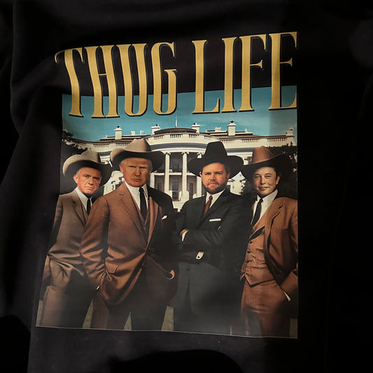 THUG LIFE TRUMP CREW - Made to order